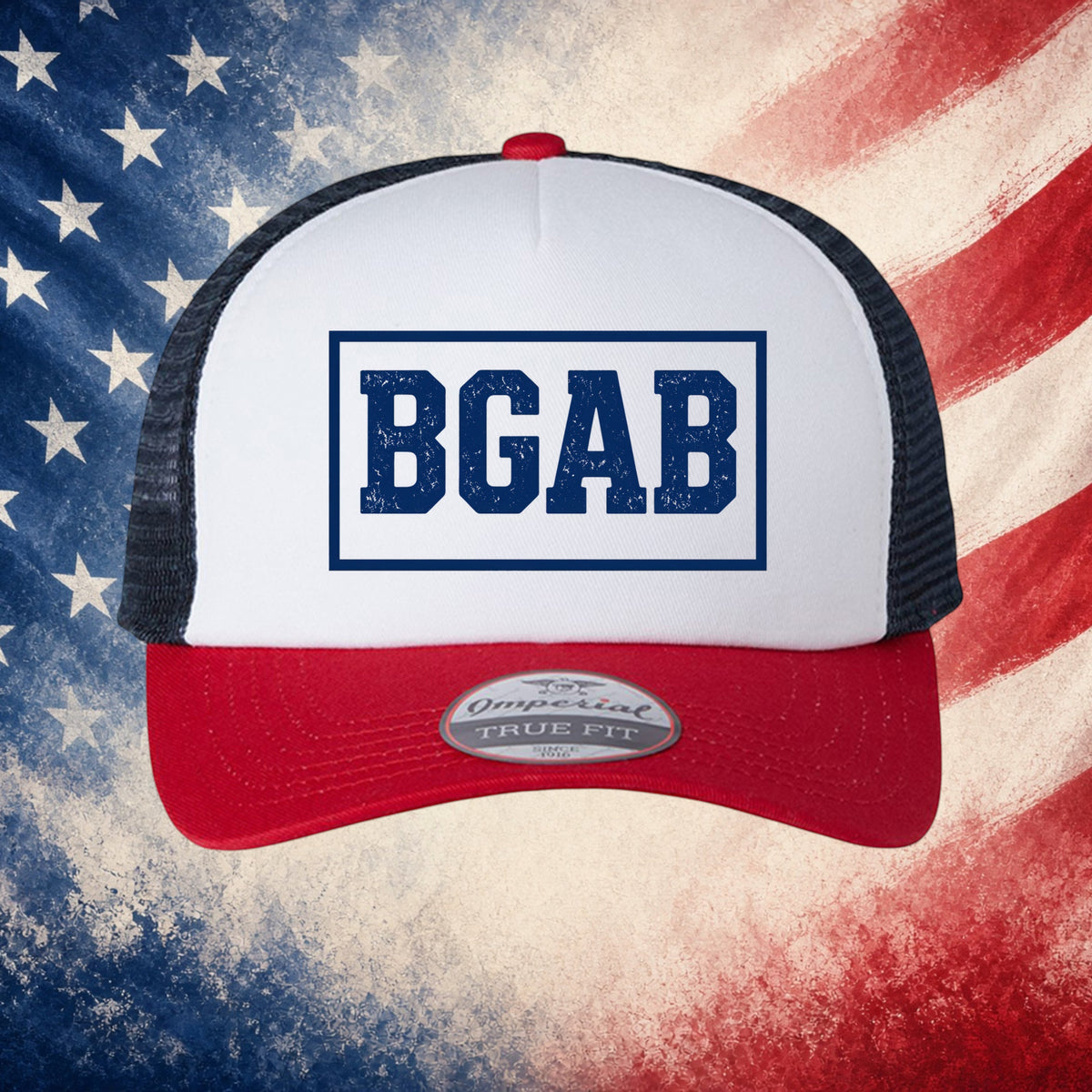 Better Grab A Beer BGAB Patriot trucker cap with white front panel, red visor, and blue mesh back on US flag background